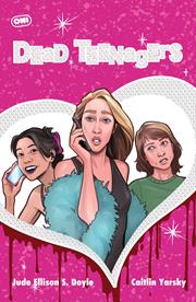 DEAD TEENAGERS #3 (OF 5) *RELEASE DATE 5/20/26* *(DH G9)*