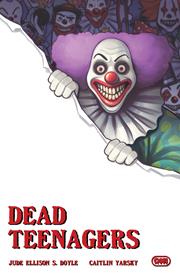 DEAD TEENAGERS #4 (OF 5) *RELEASE DATE 6/17/26*  *(DH G7)*